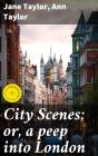 City Scenes; Or, A Peep Into London - Preview