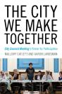 City We Make Together - Preview
