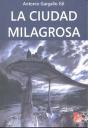 Ciudad Milagrosa,La - Preview