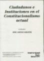 Ciudadanos E Instituciones En El Constitucionalismo Actual - Preview