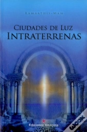 Ciudades De Luz Intraterrenas