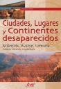 Ciudades, Lugares Y Continentes Desaparecidos - Preview