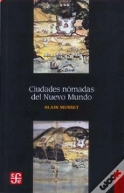 Capa do artigo Ciudades Nomadas Del Nuevo Mundo  