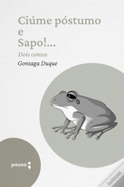 Capa do artigo Ciúme Póstumo E Sapo!... - Dois Contos