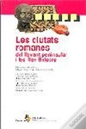 Capa do artigo Ciutats Romanes Del Llevant Peninsular I Les Illes Balears