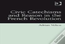 Civic Catechisms And Reason In The French Revolution