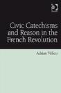 Civic Catechisms And Reason In The French Revolution - Preview