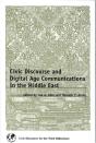 Civic Discourse And Digital Age Communications In The Middle East - Preview