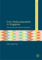 Civic Multiculturalism In Singapore - Preview