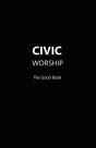 Civic Worship The Good Book (Black Cover) - Preview
