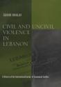 Civil And Uncivil Violence In Lebanon - Preview