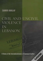 Civil And Uncivil Violence In Lebanon