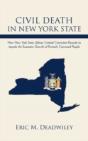 Civil Death In New York State: How New Y - Preview