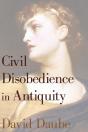 Civil Disobedience In Antiquity - Preview