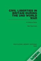 Civil Liberties In Britain During The 2nd World War