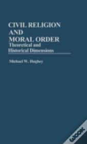 Civil Religion And Moral Order