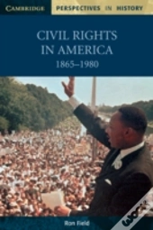 Civil Rights In America, 1865â€“1980