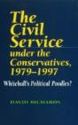 Civil Service Under The Conservatives, 1979-97 - Preview