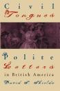 Civil Tongues And Polite Letters In British America - Preview