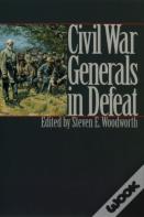 Civil War Generals In Defeat