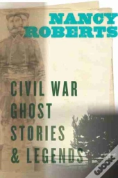Civil War Ghost Stories & Legends
