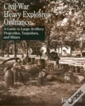 Civil War Heavy Explosive Ordnance