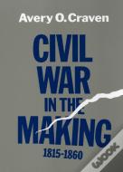 Civil War In The Making, 1815-1860
