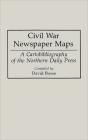 Civil War Newspaper Maps - Preview