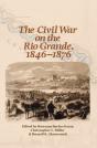 Civil War On The Rio Grande, 1846-1876 - Preview