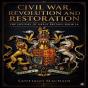 Civil War, Revolution And Restoration - Preview