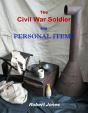 Civil War Soldier - His Personal Items - Preview