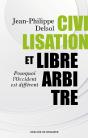 Civilisation Et Libre-Arbitre : Pourquoi L'Occident Est Différent - Preview