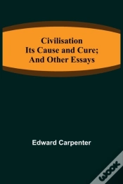 Capa do artigo Civilisation  Its Cause And Cure  And Ot