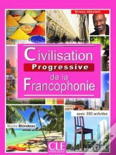Civilisation Progressive De La Francophonie Niveau Debutant + Cd Audio