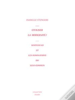 Capa do artigo Civiliser La Modernite ? - Whitehead Et Les Ruminations Du Sens Commun