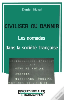 Capa do artigo Civiliser Ou Bannir ; Les Nomades Dans La Societe Francaise