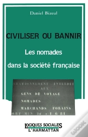 Capa do artigo Civiliser Ou Bannir ; Les Nomades Dans La Societe Francaise