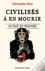 Capa do artigo Civilises A En Mourir : Le Prix Du Progrès