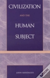 Civilization And The Human Subject