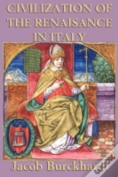 Civilization Of The Renaissance In Italy