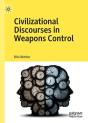 Civilizational Discourses In Weapons Control - Preview