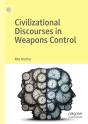 Civilizational Discourses In Weapons Control - Preview