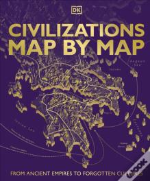 Civilizations Map By Map