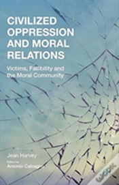 Capa do artigo Civilized Oppression And Moral Relations