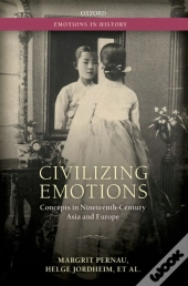 Civilizing Emotions