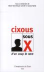 Cixous Sous X ; D'Un Coup Le Nom - Preview