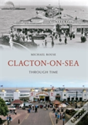 Capa do artigo Clacton-On-Sea Through Time
