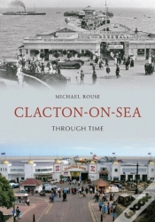 Capa do artigo Clacton-On-Sea Through Time