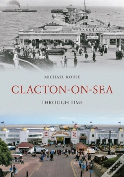 Capa do artigo Clacton-On-Sea Through Time