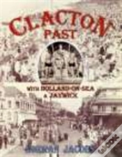 Capa do artigo Clacton Past With Holland-On-Sea And Jaywick